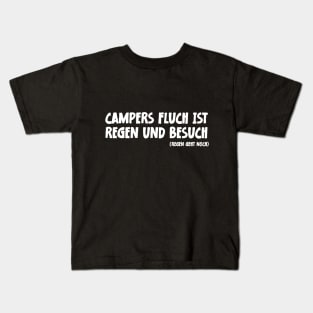 Camper Humor Lustiger Camping Spruch Campers Fluch ist Regen und Besuch Kids T-Shirt